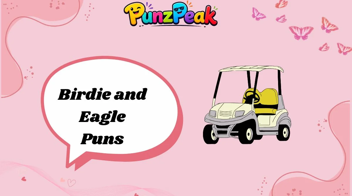 Birdie and Eagle Puns