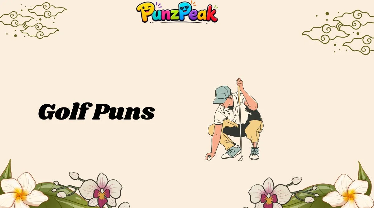 4001+ Golf Puns to Drive Your Humor Straight Down the Fairway in 2k26 β³