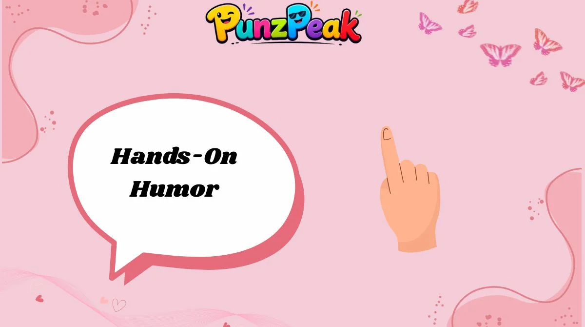 Hands-On Humor