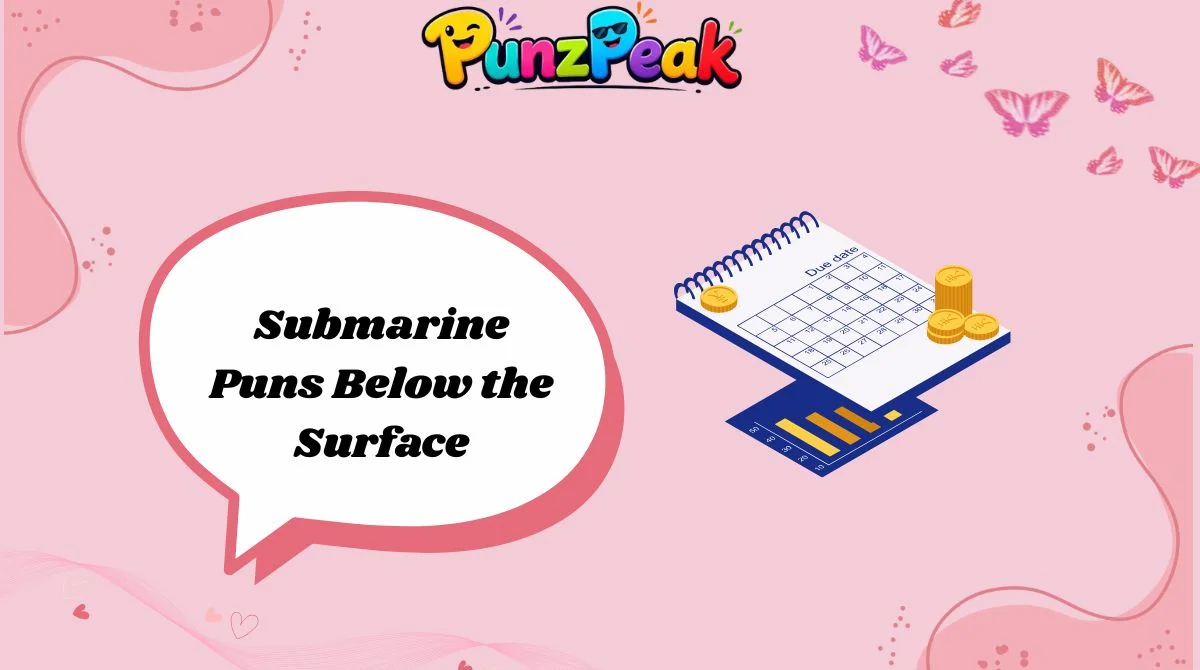Submarine Puns Below the Surface