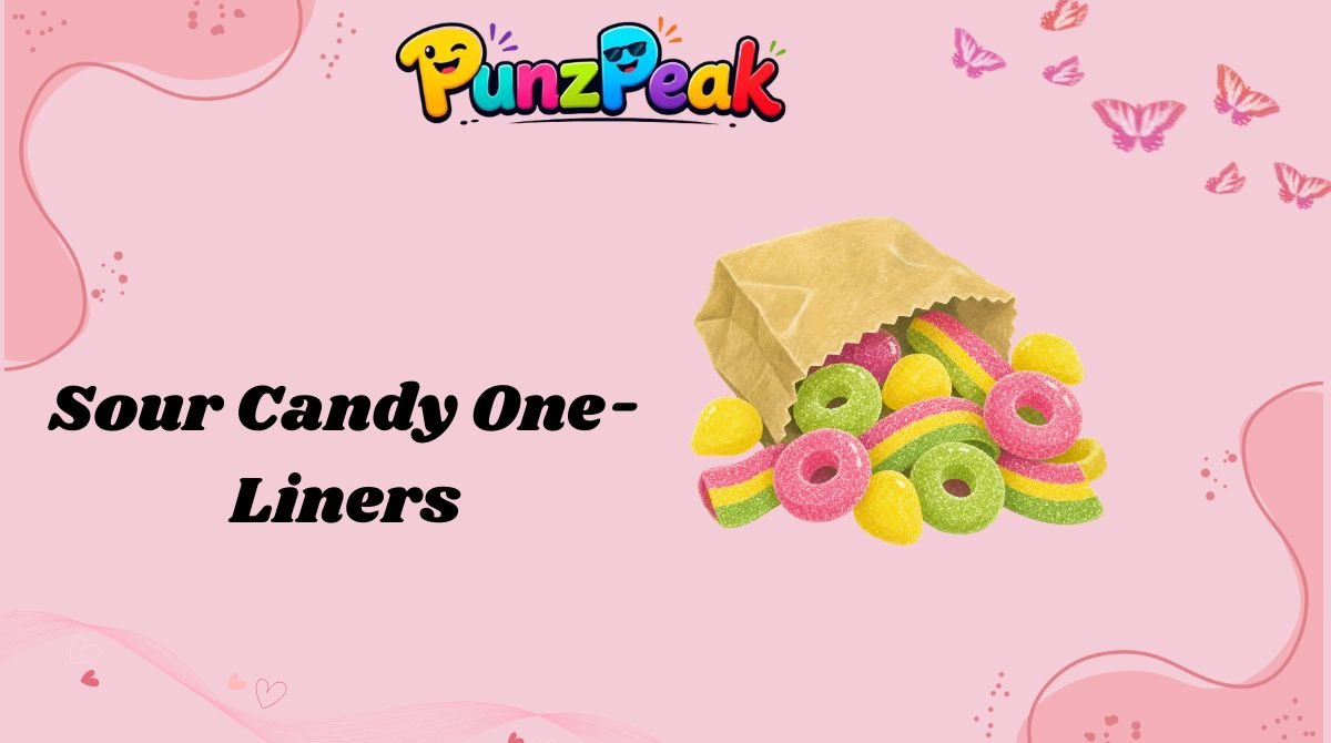 sour-candy-one-liners
