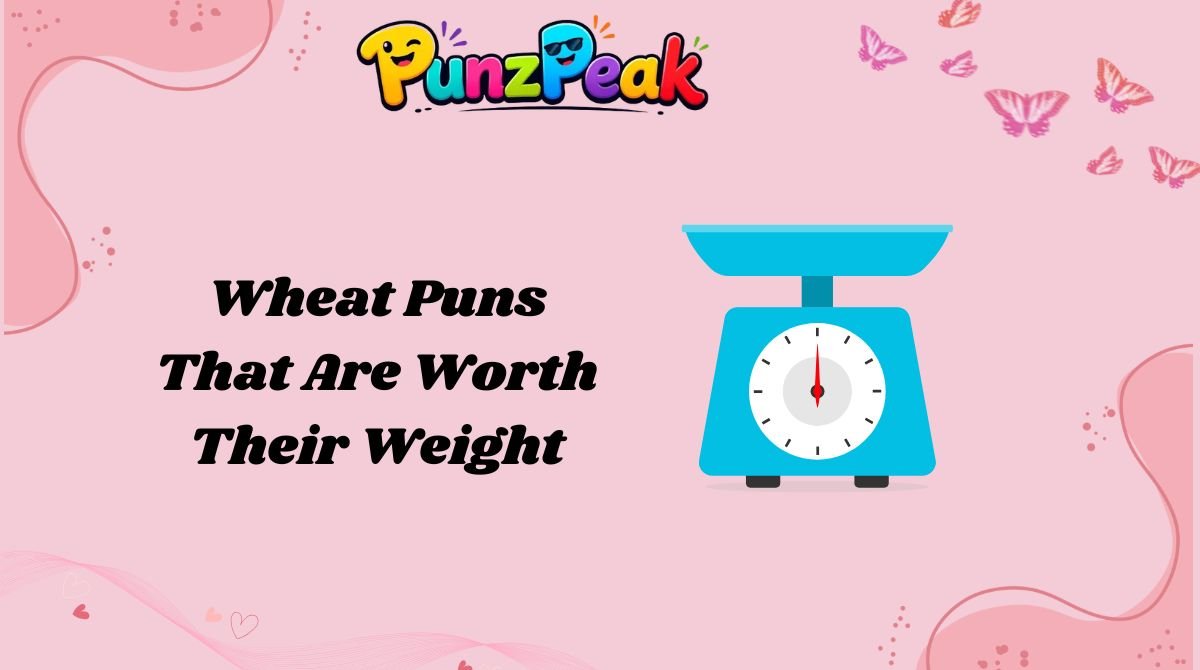 wheat-puns-that-are-worth-their-weight