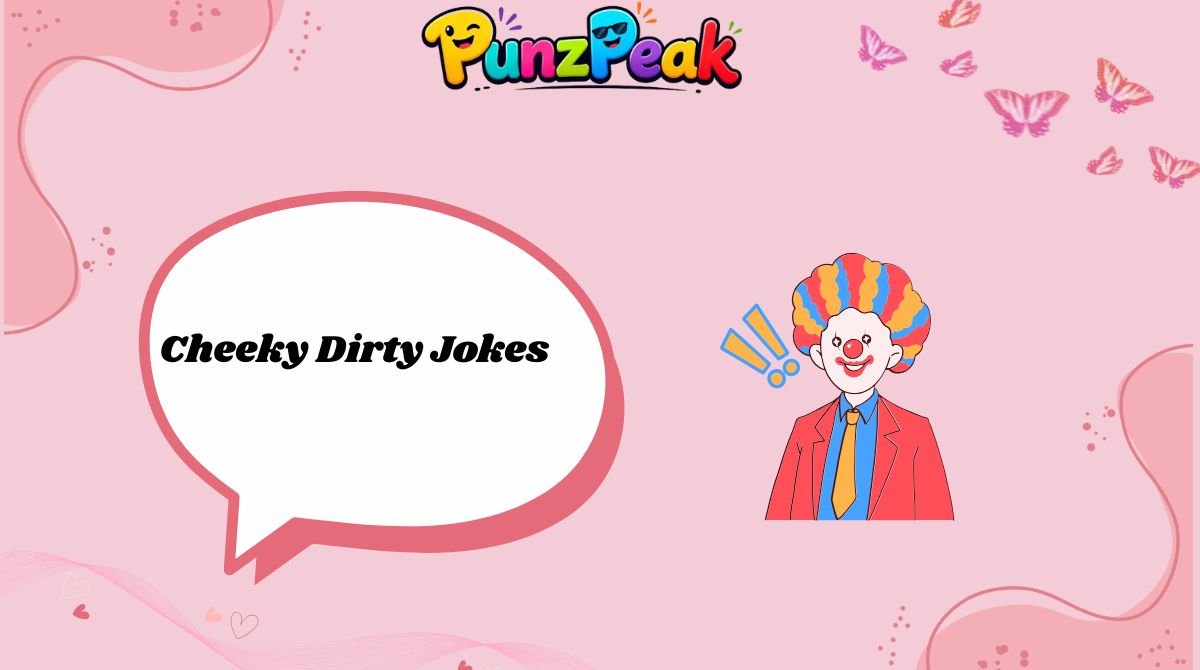 Cheeky Dirty Jokes