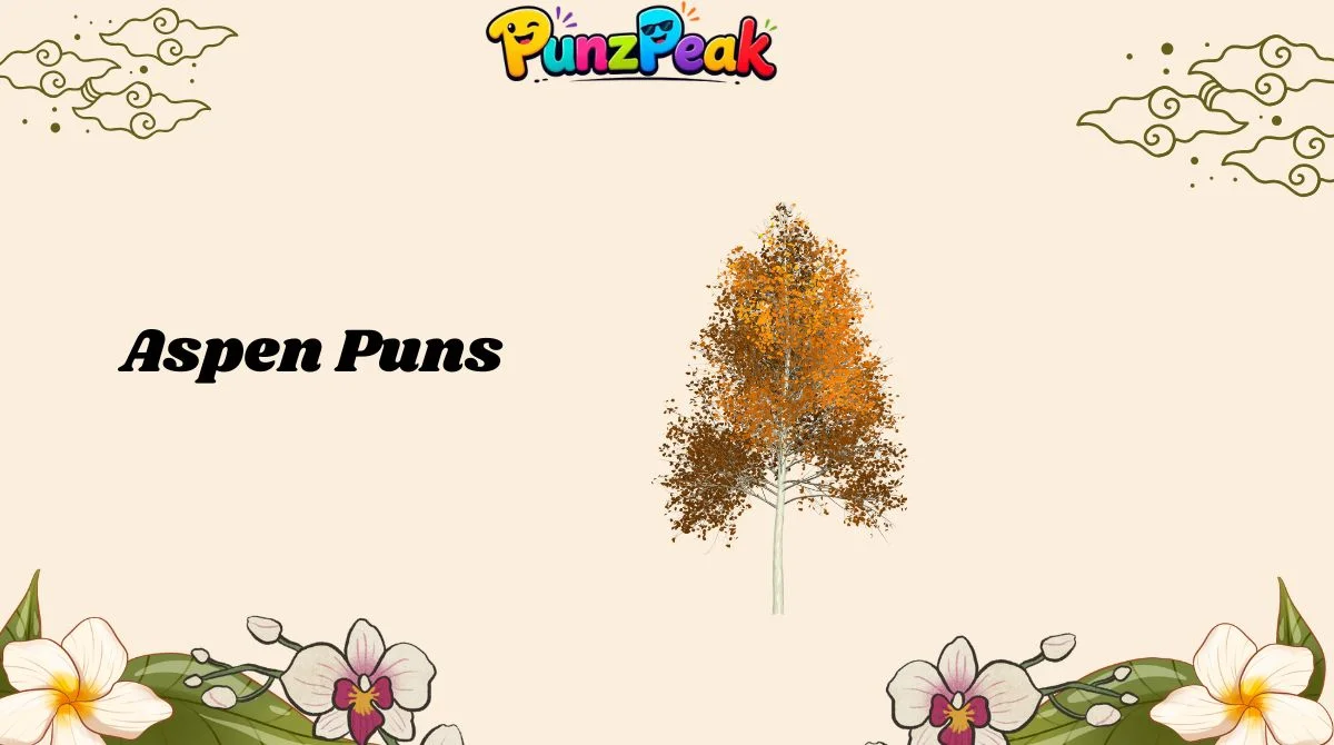 140+ Aspen Puns to Make Your Mountain Mood Peak in 2026 🌲