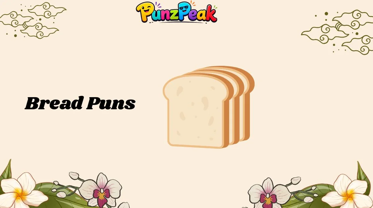 138+ Bread Puns to Keep Your Humor Fresh in 2K26 🍞