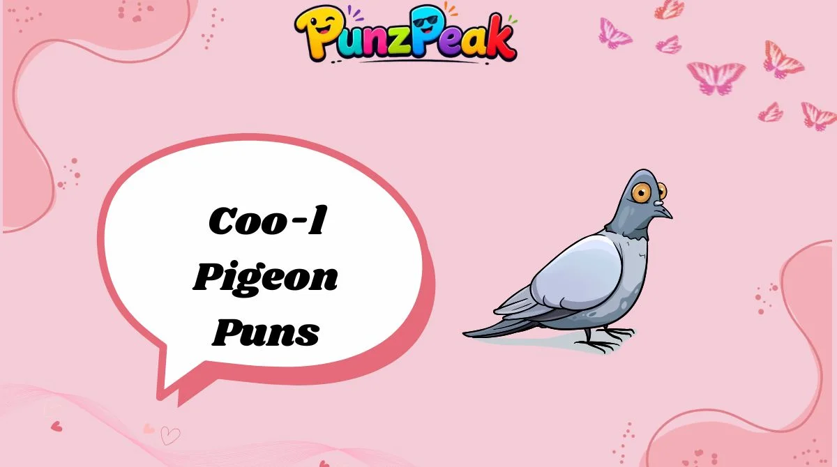 Coo-l Pigeon Puns