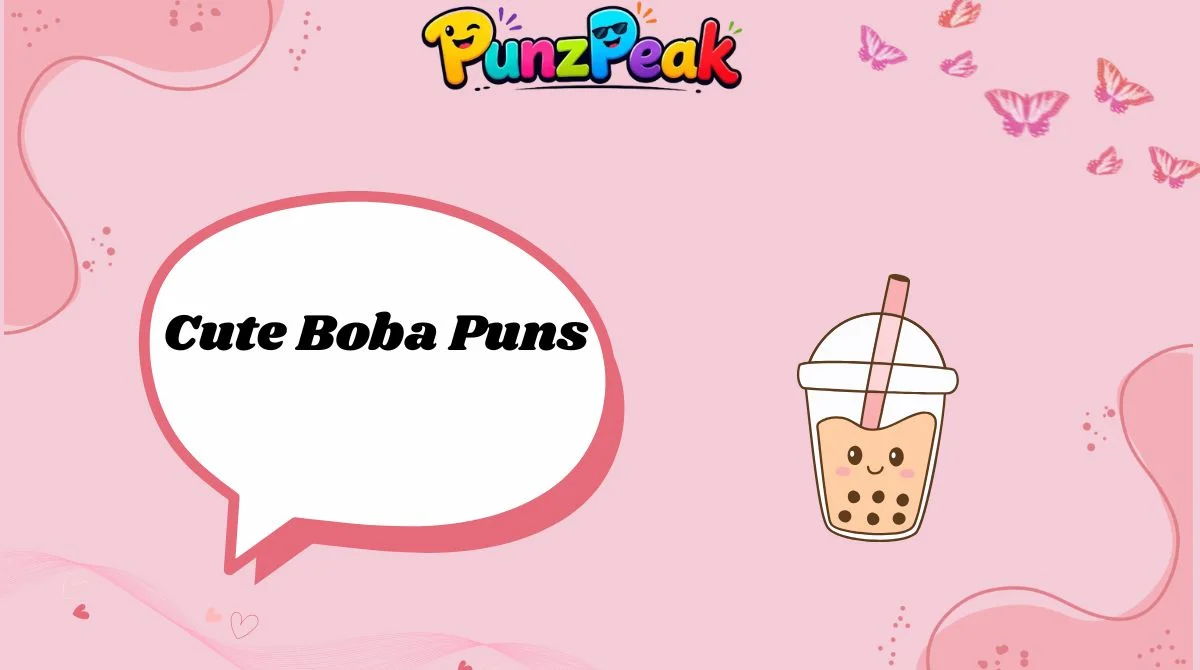 Cute Boba Puns