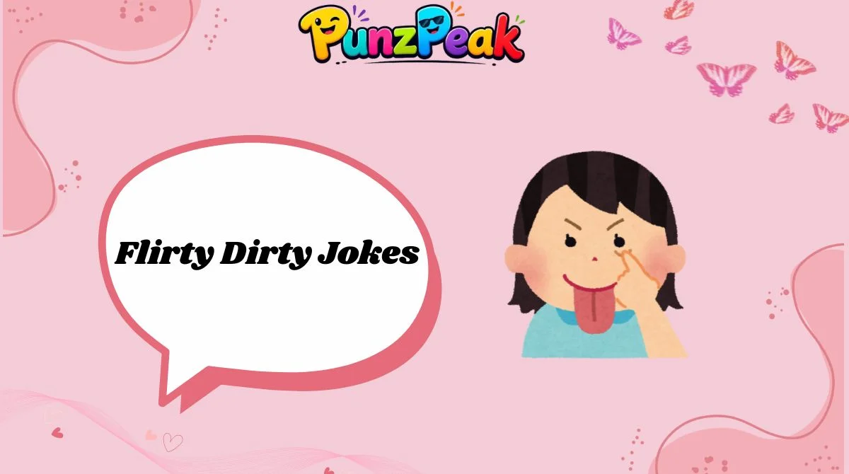 Flirty Dirty Jokes