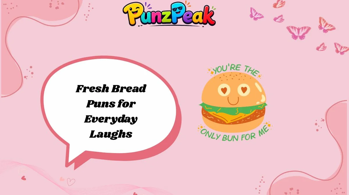 Fresh Bread Puns for Everyday Laughs