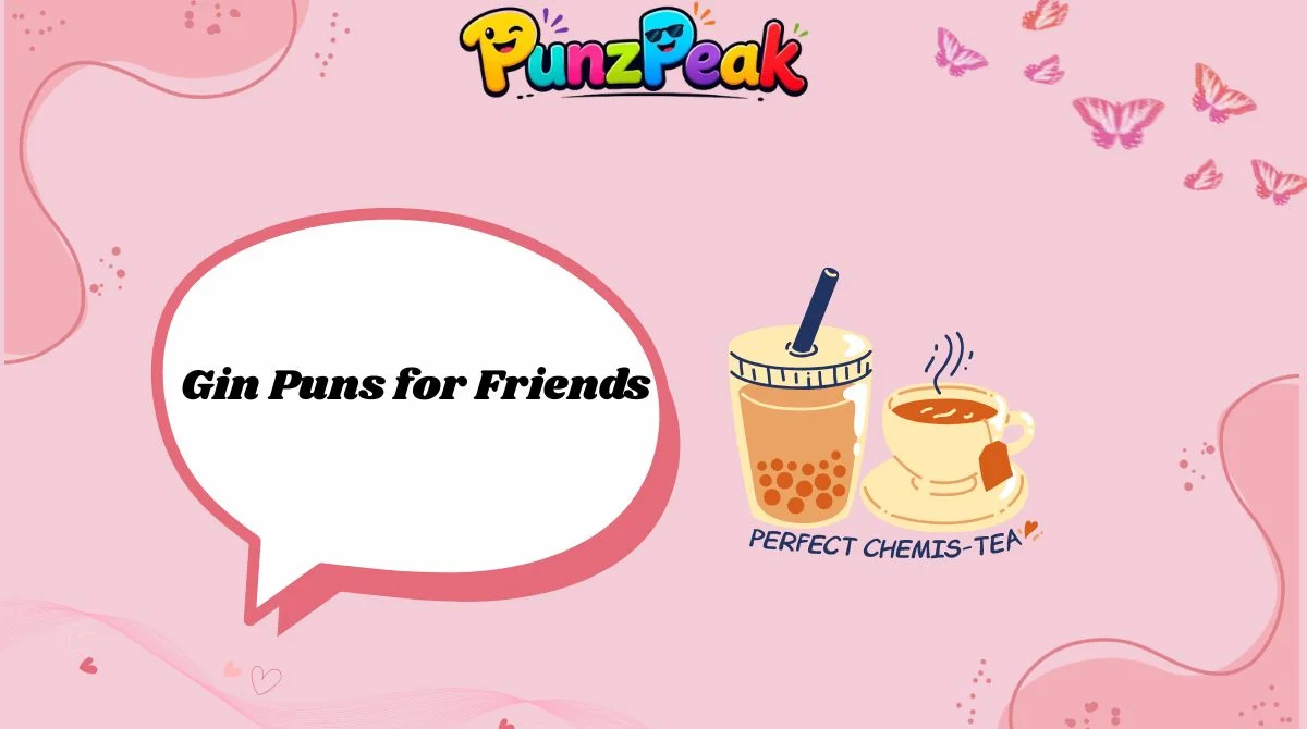 Gin Puns for Friends