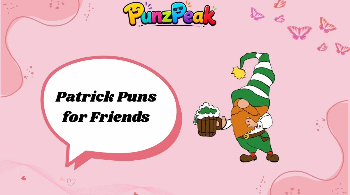 Patrick Puns for Friends
