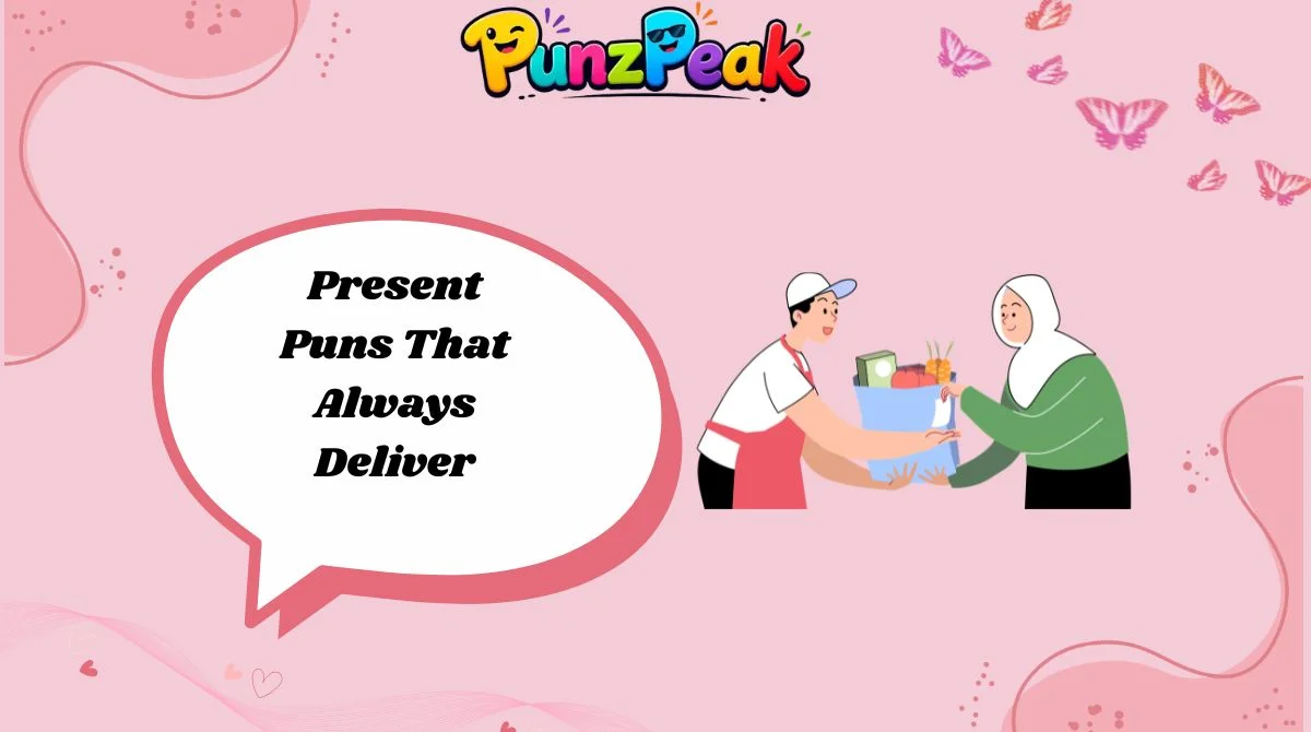 present-puns-that-always-deliver