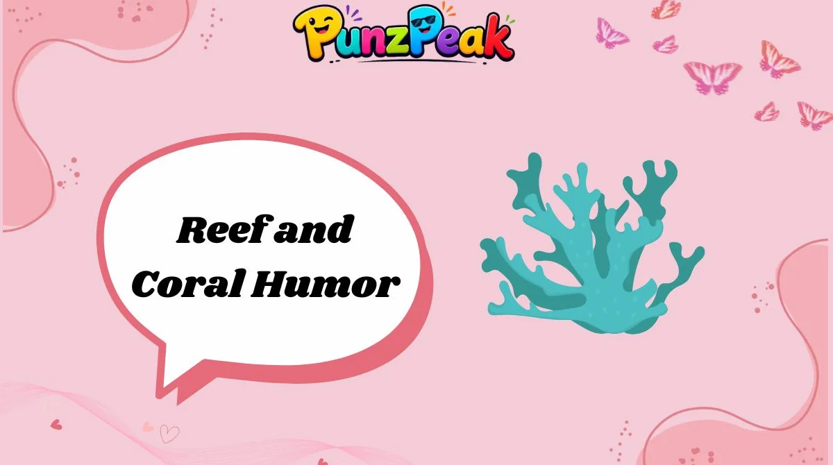 Reef and Coral Humor