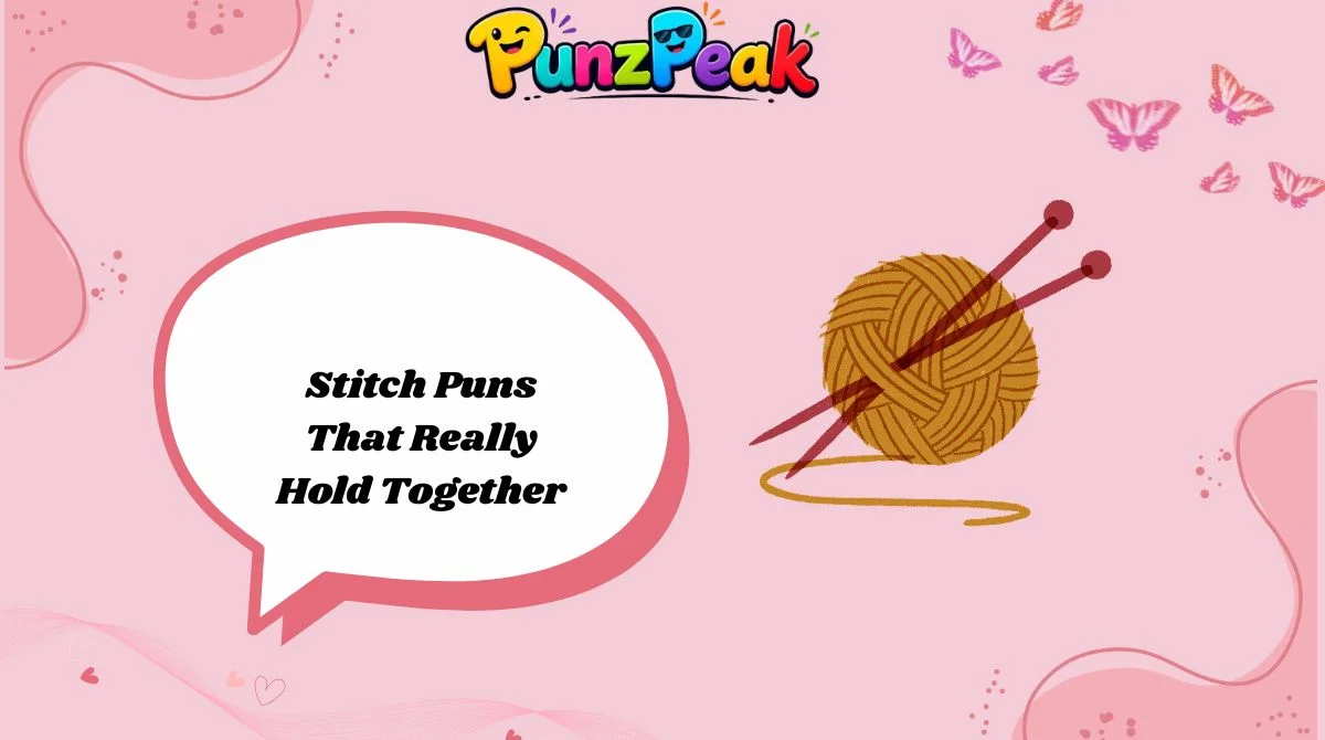 Stitch Puns That Really Hold Together