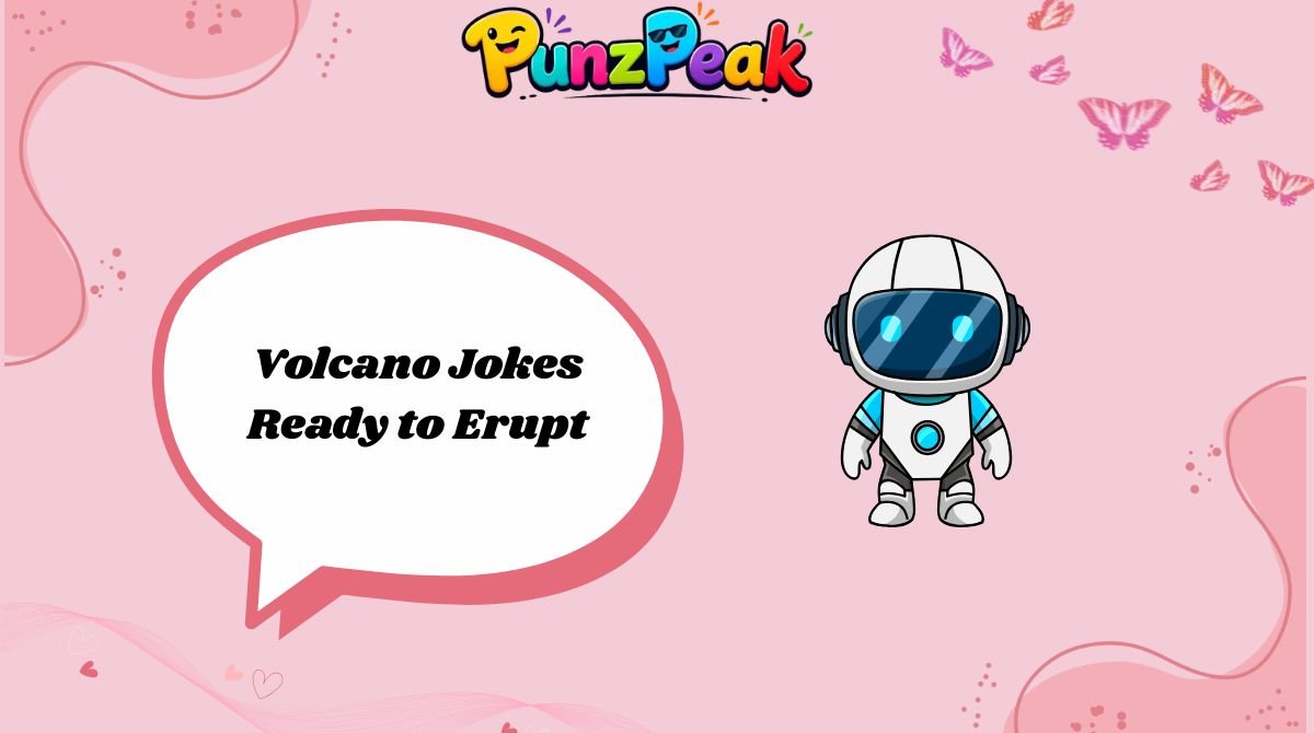 Volcano Jokes Ready to Erupt