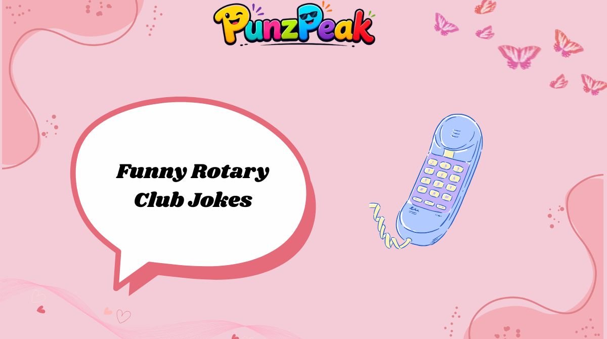 Funny Rotary Club Jokes