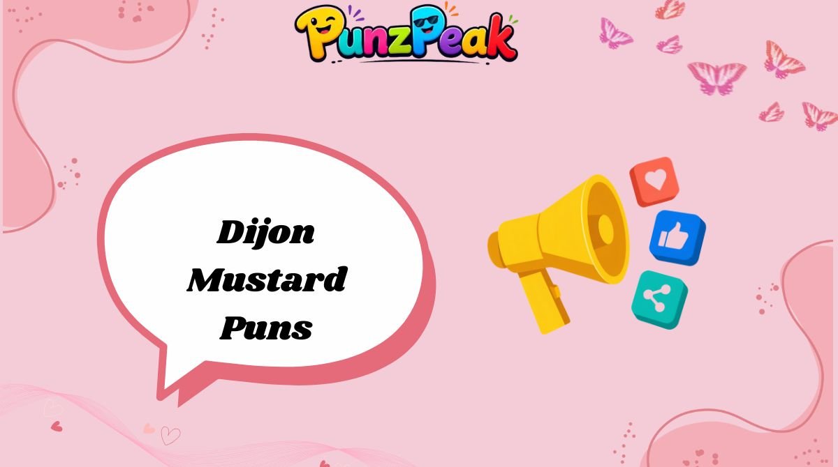 Dijon Mustard Puns