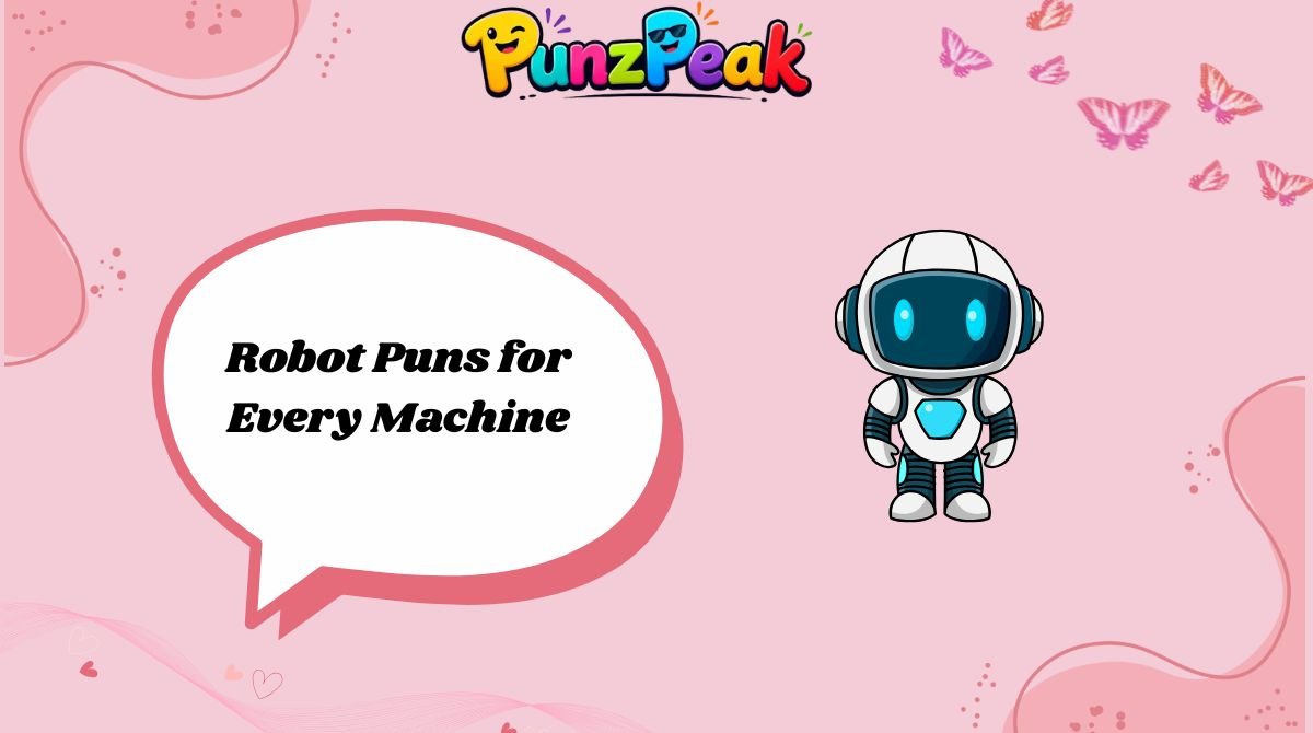 Robot Puns for Every Machine