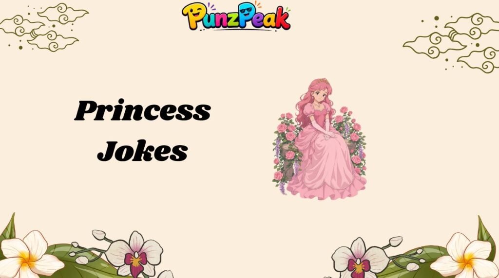 Princess Jokes