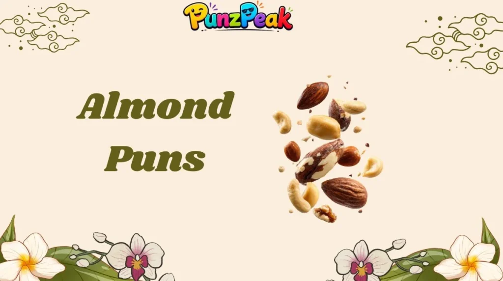 Almond Puns